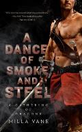 Dance of Smoke & Steel