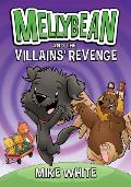 Mellybean and the Villains' Revenge