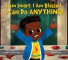 I Am Smart I Am Blessed I Can Do Anything