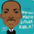 Who Was Martin Luther King Jr A Who Was Board Book