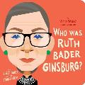 Who Is Ruth Bader Ginsburg A Who Was Board Book
