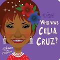 Who Was Celia Cruz?: A Who Was? Board Book