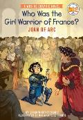 Who Was the Girl Warrior of France Joan of Arc A Who HQ Graphic Novel