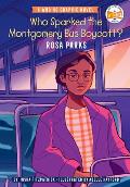 Who Sparked the Montgomery Bus Boycott Rosa Parks A Who HQ Graphic Novel