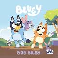 Bob Bilby Bluey