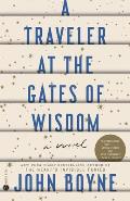 Traveler at the Gates of Wisdom A Novel