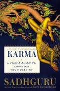 Karma A Yogis Guide to Crafting Your Own Destiny