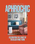 Aphrochic Celebrating the Legacy of the Black Family Home