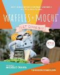 Waffles + Mochi The Cookbook