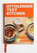 Ottolenghi Test Kitchen Shelf Love Recipes to Unlock the Secrets of Your Pantry Fridge & Freezer A Cookbook