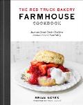 Red Truck Bakery Farmhouse Cookbook Sweet & Savory Comfort Food from Americas Favorite Rural Bakery