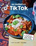 TikTok Cookbook Fan favorites & recipe exclusives from more than 40 creators