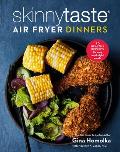 Skinnytaste Air Fryer Dinners 75 Healthy Recipes for Easy Weeknight Meals