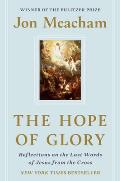 Hope of Glory Reflections on the Last Words of Jesus from the Cross