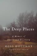 Deep Places A Memoir of Illness & Discovery