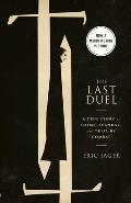 Last Duel Movie Tie In A True Story of Crime Scandal & Trial by Combat