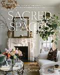Sacred Spaces Everyday People & the Beautiful Homes Created Out of Their Trials Healing & Victories