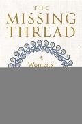 Missing Thread A Womens History of the Ancient World