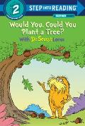 Would You Could You Plant a Tree With Dr Seusss Lorax