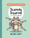 Scaredy Squirrel in a Nutshell