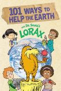 101 Ways to Help the Earth with Dr Seusss Lorax