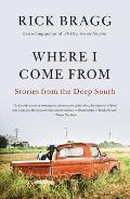 Where I Come From Stories from the Deep South
