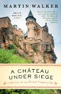 A Chateau Under Siege: A Bruno, Chief of Police Novel