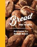 Bread and How to Eat It: A Cookbook