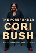 Forerunner A Story of Pain & Perseverance in America