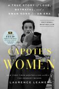 Capotes Women A True Story of Love Betrayal & a Swan Song for an Era