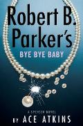 Robert B Parkers Bye Bye Baby