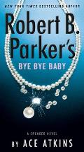 Robert B Parkers Bye Bye Baby