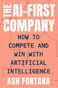 AI First Company How to Compete & Win with Artificial Intelligence