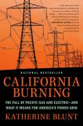 California Burning The Fall of Pacific Gas & Electric & What It Means for Americas Power Grid