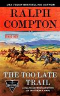 Ralph Compton the Too Late Trail