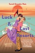 Luck & Last Resorts