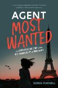 Agent Most Wanted: The Never-Before-Told Story of the Most Dangerous Spy of World War II
