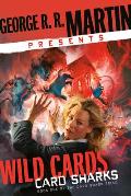 George R. R. Martin Presents Wild Cards: Card Sharks: Book One of the Card Shark Triad