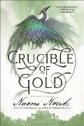 Crucible of Gold Temeraire Book 7