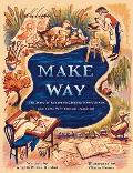 Make Way: The Story of Robert McCloskey, Nancy Sch?n, and Some Very Famous Ducklings