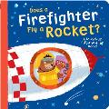 Does a Firefighter Fly a Rocket A Mixed Up Lift The Flap Book
