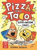 Pizza & Taco Super Awesome Comic