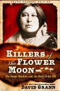 Killers of the Flower Moon Adapted for Young Readers The Osage Murders & the Birth of the FBI