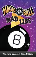 Magic 8 Ball Mad Libs Worlds Greatest Word Game