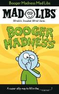 Booger Madness Mad Libs Worlds Greatest Word Game