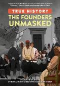 The Founders Unmasked