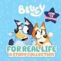 Bluey For Real Life A Story Collection