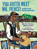 You Gotta Meet Mr. Pierce!: The Storied Life of Folk Artist Elijah Pierce