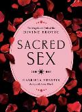 Sacred Sex The Magick & Path of the Divine Erotic