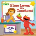 Elmo Loves His Teachers! (Sesame Street)